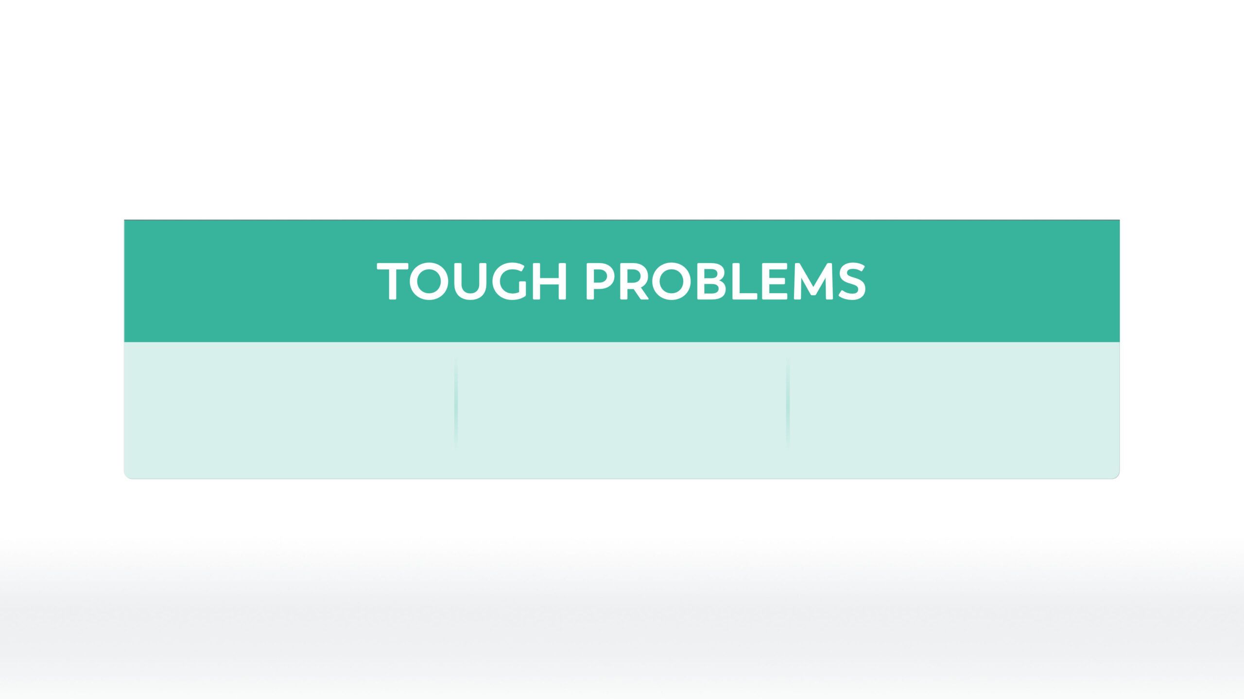 Title  - Tough Problems - 3 col