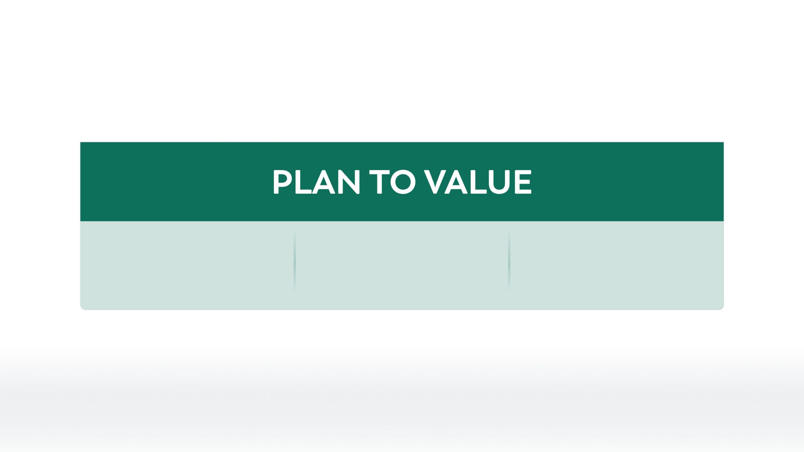 Title - Plan to Value 3 col
